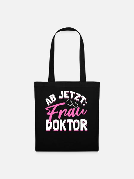 Lustig Doktortitel Spruch Frauen Doktor Geschenk - Stoffbeutel - Schwarz