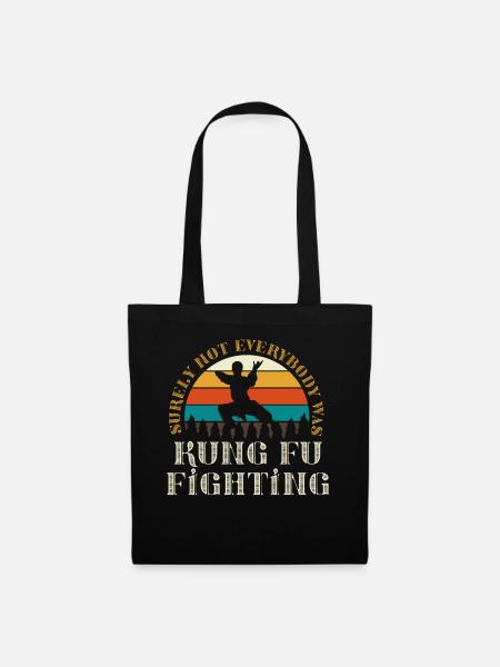 Surely not everyone was Kung Fu fighting - Stoffbeutel - Schwarz