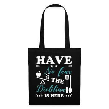 Dietitian Have No Fear Dietitian Is Here - Tote Bag - black - Front