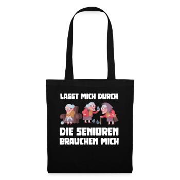 Lasst mich durch die Senioren brauchen mich - Stoffbeutel - Schwarz - Vorne