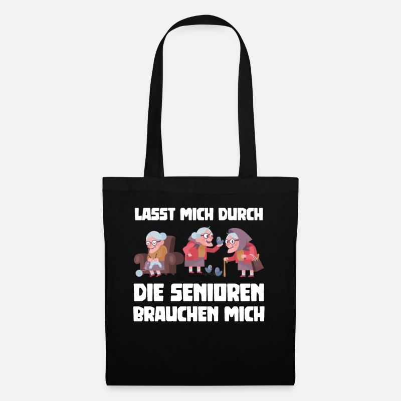 Lasst mich durch die Senioren brauchen mich - Stoffbeutel - Schwarz
