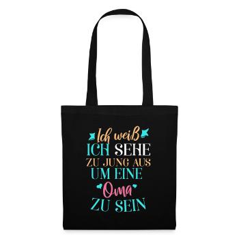 Ich weiß, ich sehe zu jung aus, um Oma zu sein - Stoffbeutel - Schwarz - Vorne