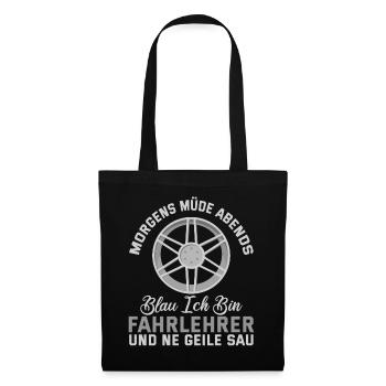 Lustig Fahrlehrer Geschenk Führerschein Spruch - Stoffbeutel - Schwarz - Vorne