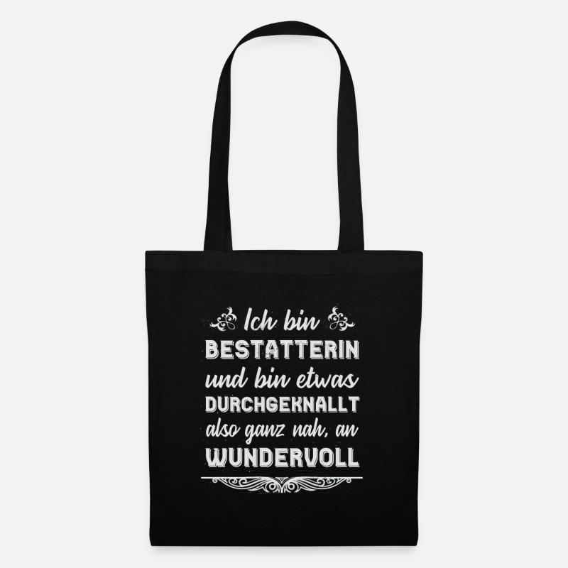 Bestatterin Geschenk Lustige Sprüche - Stoffbeutel - Schwarz