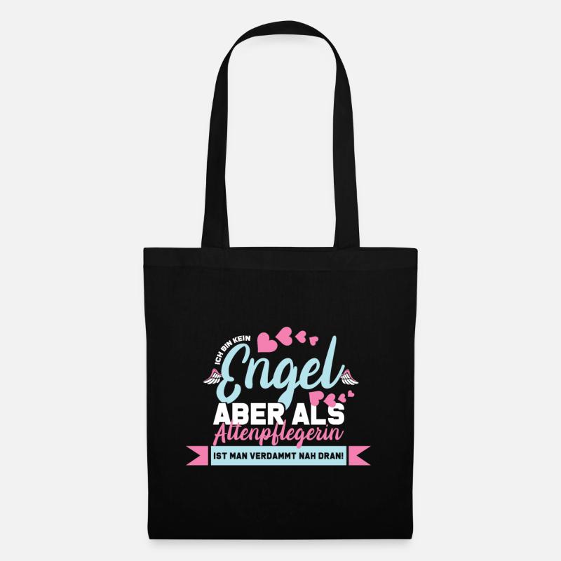 Ich bin kein Engel aber als Altenpflegerin ist man - Stoffbeutel - Schwarz