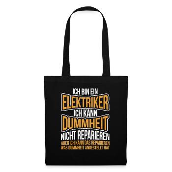 Elektriker kann Dummheit nicht reparieren - Stoffbeutel - Schwarz - Vorne