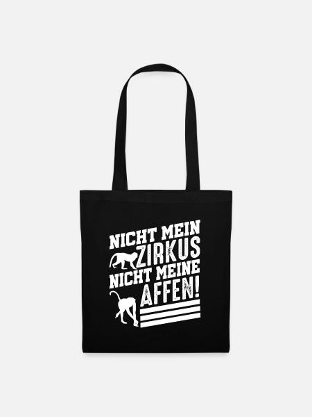 Nicht Mein Zirkus Nicht Meine Affen - Stoffbeutel - Schwarz