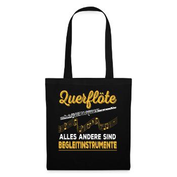 Querflöte Alles Andere Sind Begleitinstrumente - Stoffbeutel - Schwarz - Vorne
