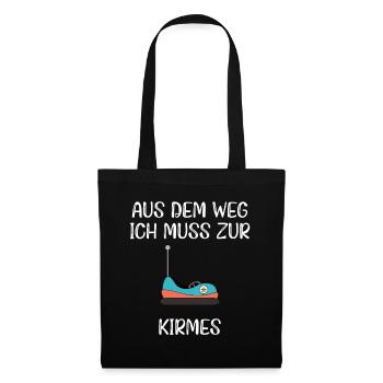Aus dem Weg ich muss zur Kirmes - Stoffbeutel - Schwarz - Vorne