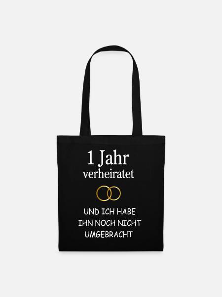 Hochzeitstag Jahrestag 1 Jahr Geschenk Frau Lustig - Stoffbeutel - Schwarz
