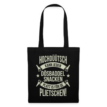 Hochdüütsch kann jeden Dösbaddel Plattdeutsch - Stoffbeutel - Schwarz - Vorne