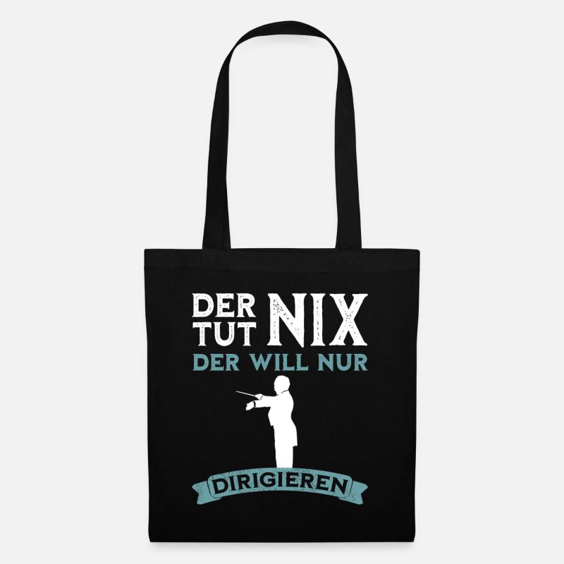 Der tut nix - Dirigent lustiger Spruch - Stoffbeutel - Schwarz