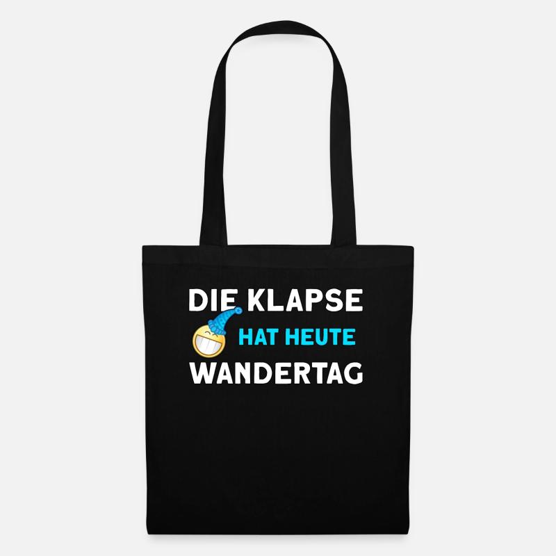 Die Klapse hat heute Wandertag lustiger Spruch - Stoffbeutel - Schwarz