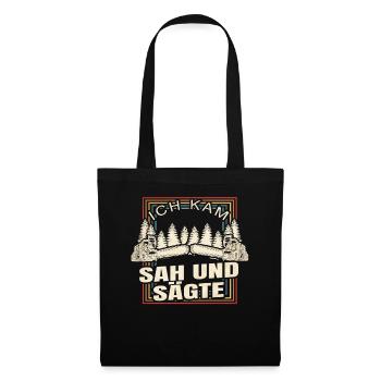 Ich Kam Sah Und Sägte - Stoffbeutel - Schwarz - Vorne