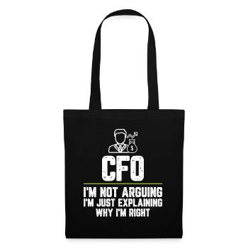CFO I'm Not Arguing I'm Just Explaining Why I'm - Tote Bag - black - Front