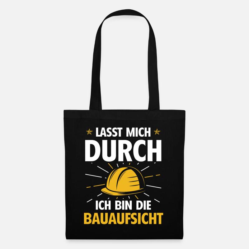 Bauaufsicht Bauleiter Spruch - Stoffbeutel - Schwarz