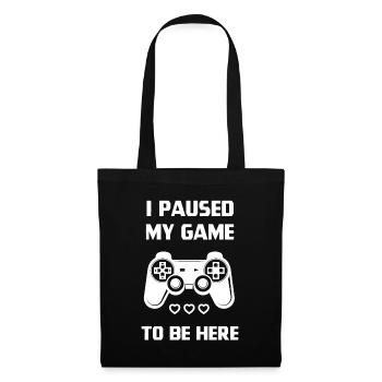 J'ai mis mon jeu en pause - Conception de cadeau de joueur - Sac en tissu - noir - Devant