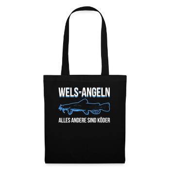 Wels Angeln, alles andere sind Köder - Stoffbeutel - Schwarz - Vorne