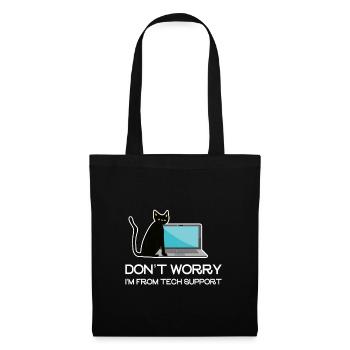 Don't Worry I'm From Tech Support - Stoffbeutel - Schwarz - Vorne