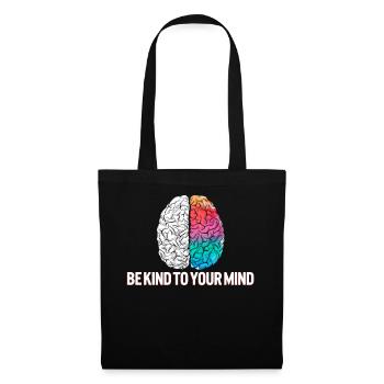 Mental Health Awareness Shirt Seien Sie freundlich zu Ihrem - Stoffbeutel - Schwarz - Vorne