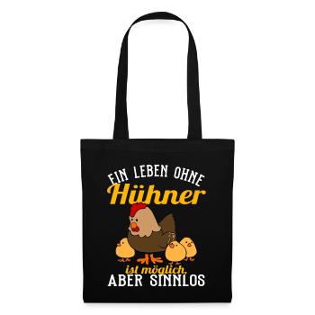 Huhn - Ein Leben ohne Hühner - Stoffbeutel - Schwarz - Vorne
