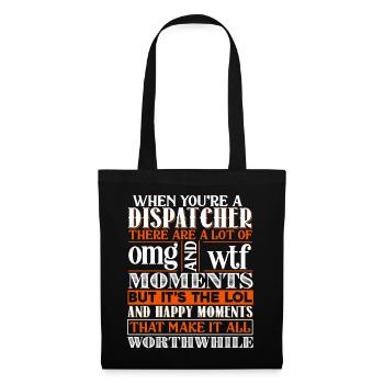 Dispatcher When You're A Dispatcher - Tote Bag - black - Front