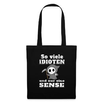 So viele Idioten und nur eine Sense - Stoffbeutel - Schwarz - Vorne