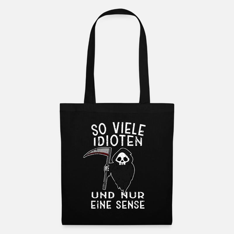 So viele Idioten und nur eine Sense - Stoffbeutel - Schwarz