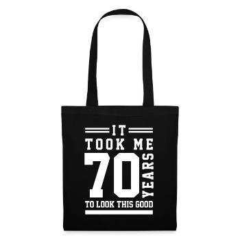 It Took Me 70 Year To Look This Good - 70th Birthd - Stoffbeutel - Schwarz - Vorne