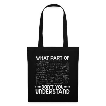 What Part Of Don't You Understand - Tote Bag - black - Front
