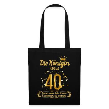 Königin wird 40 - 40.Geburtstag 1981 Frau - Stoffbeutel - Schwarz - Vorne