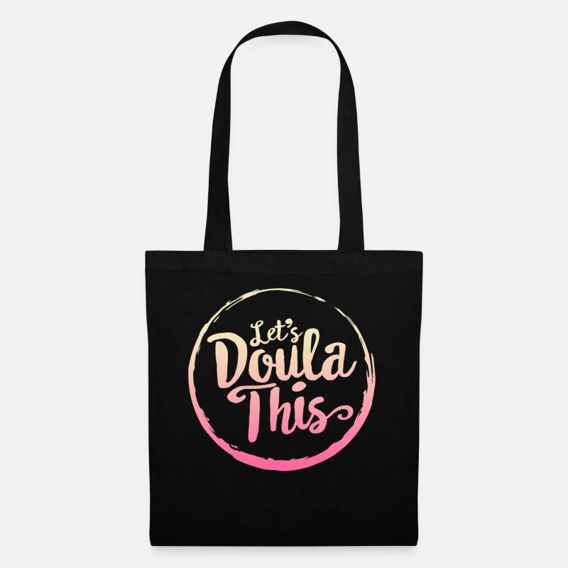 Hebammen Tag Doula Krankenschwester Geschenk lassen Sie doula dies - Stoffbeutel - Schwarz