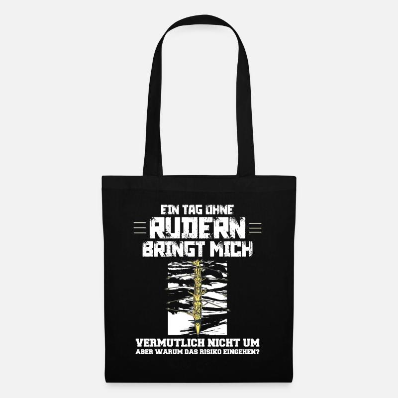 Rudern - ein Tag ohne Rudern lustiger Spruch - Stoffbeutel - Schwarz