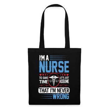I'm a Nurse that I'm Wrong - Stoffbeutel - Schwarz - Vorne