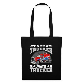 Once a Trucker, Always a Trucker - Tote Bag - black - Front