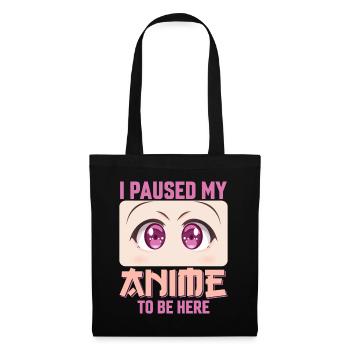 Ich pausierte meine Anime hier zu sein, Anime Liebhaber Mädchen. - Stoffbeutel - Schwarz - Vorne