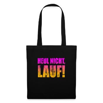 Heul nicht, Lauf! - Laufen, Joggen, Sport, Rennen - Stoffbeutel - Schwarz - Vorne