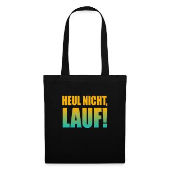 Heul nicht, Lauf! - Laufen, Joggen, Sport, Rennen - Stoffbeutel - Schwarz - Vorne