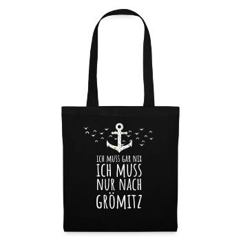 Ich muss gar nix ich muss nur nach Grömitz Ostsee - Stoffbeutel - Schwarz - Vorne