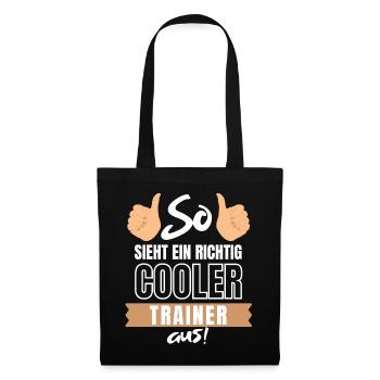 So sieht ein richtig cooler Trainer aus - Coach - Stoffbeutel - Schwarz - Vorne