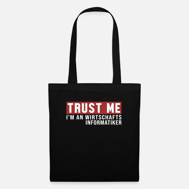 Trust Me I'm Wirtschaftsinformatiker - Stoffbeutel - Schwarz