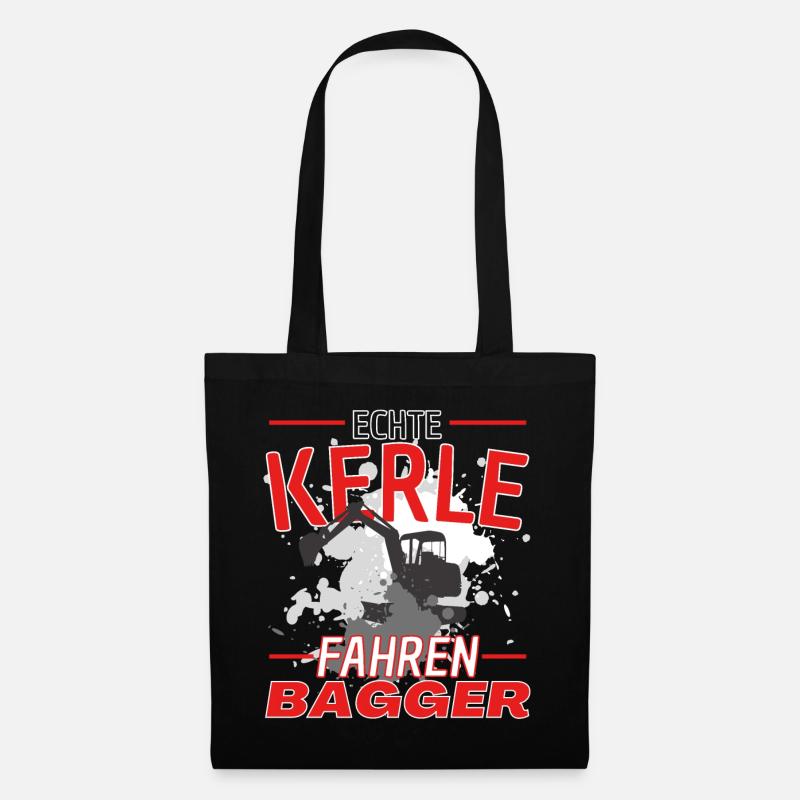 ECHTE KERLE FAHREN BAGGER! DER LUSTIGE - Stoffbeutel - Schwarz