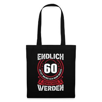 60 Geschenk Erwachsen Werden 60. Geburtstag Mann - Stoffbeutel - Schwarz - Vorne