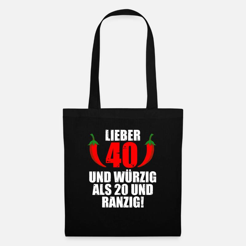 Lieber 40 und Würzig Als 20 und Ranzig - Stoffbeutel - Schwarz