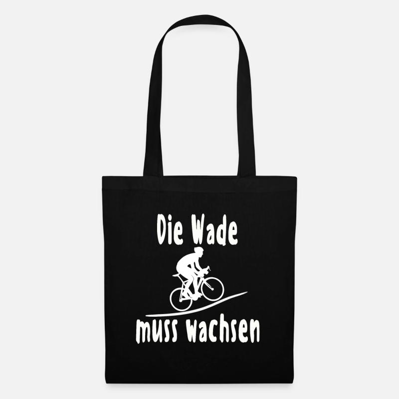 Die Wade muss wachsen Radfahrer Spruch Fahrrad - Stoffbeutel - Schwarz