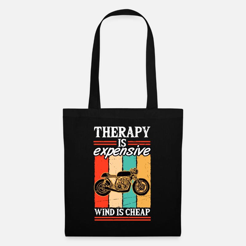Therapy is expensive Wind is Cheap Motorcyclists - Tote Bag - black