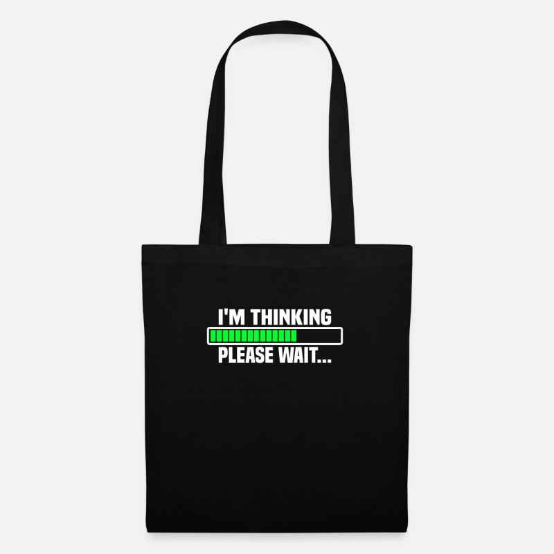 I m thinking, please wait - Tote Bag - black