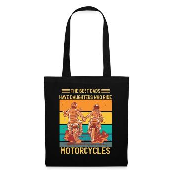 Les meilleurs papas ont des filles qui roulent à moto - Sac en tissu - noir - Devant