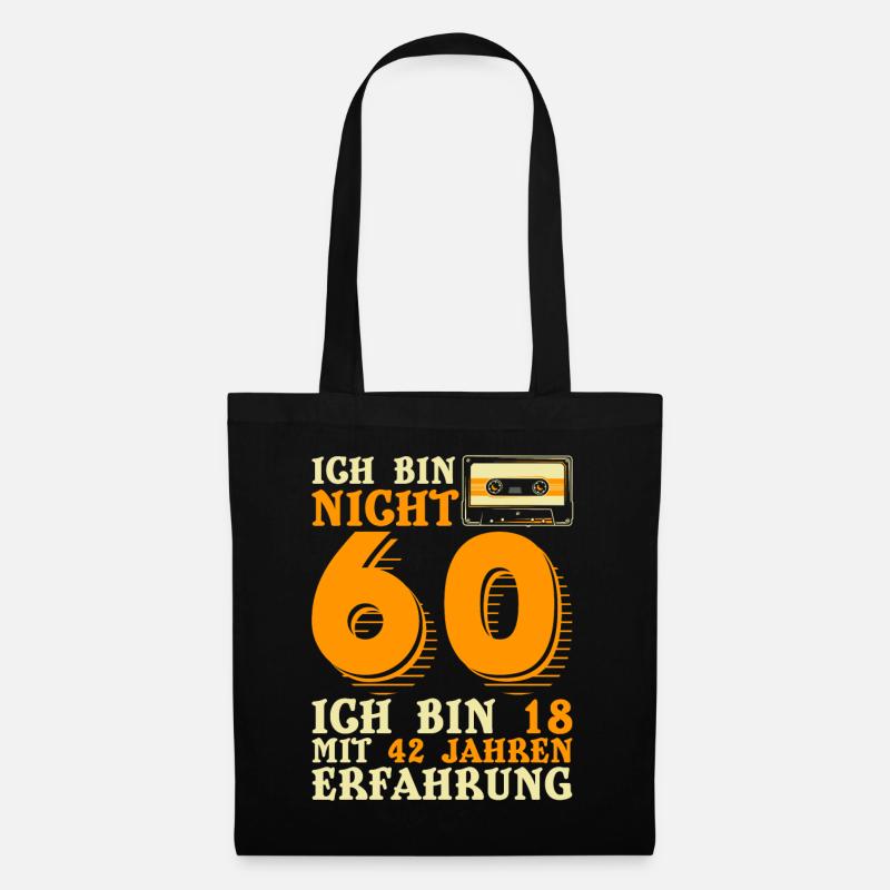 Nicht 60 Ich Bin 18 Mit 42 Jahren Erfahrung - Stoffbeutel - Schwarz