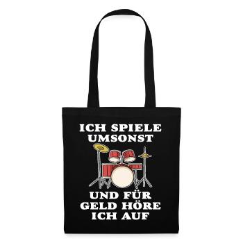 ICH SPIELE UMSONST - SCHLAGZEUG DRUMS - Stoffbeutel - Schwarz - Vorne
